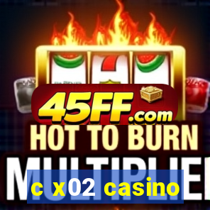 c x02 casino